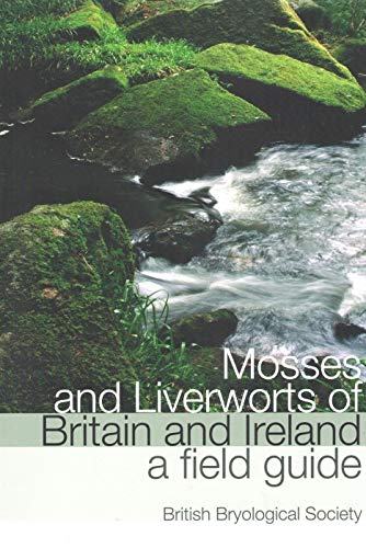 Imagen de archivo de Mosses and Liverworts of Britain and Ireland: A Field Guide a la venta por Clevedon Community Bookshop Co-operative