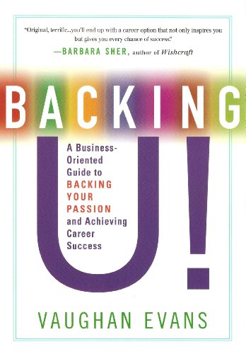9780956139108: Backing U!: A Business-Oriented Guide to Backing Your Passion & Achieving Career Success