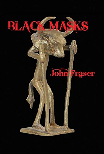 Black Masks (9780956140937) by Fraser, John