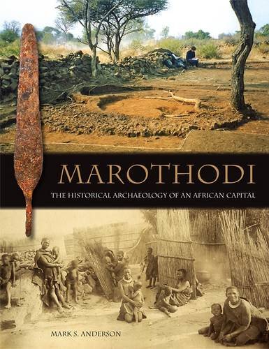 9780956142726: Marothodi: The Historical Archaeology of an African Capital