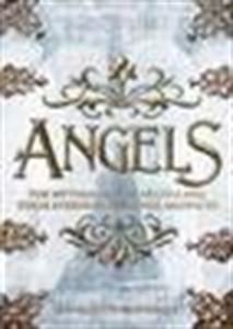 Stock image for Angels: The Mythology of Angels and Their Everyday Presence Among Us for sale by WorldofBooks