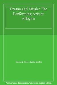 Stock image for Drama and Music: The Performing Arts at Alleyn's for sale by AwesomeBooks