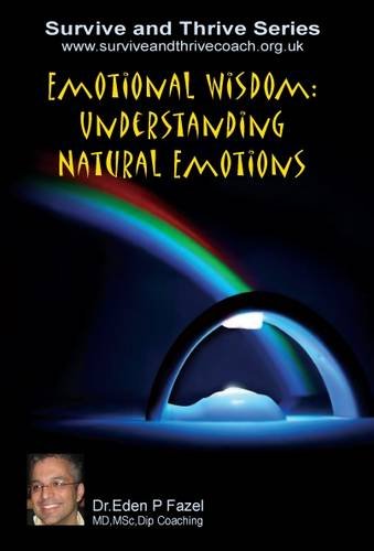 Stock image for Emotional Wisdom: Understanding Natural Emotions (Survive and Thrive Series) for sale by AwesomeBooks