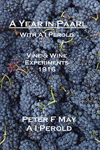 Beispielbild fr A Year in Paarl with A I Perold Vine and Wine Experiments 1916 zum Verkauf von PBShop.store US