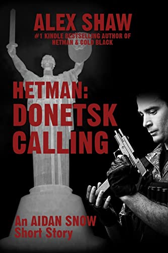 Imagen de archivo de Hetman: Donetsk Calling: An Aidan Snow short story a la venta por AwesomeBooks