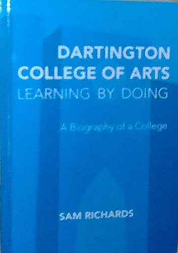 Beispielbild fr Dartington College of Arts: Learning by Doing zum Verkauf von WeBuyBooks