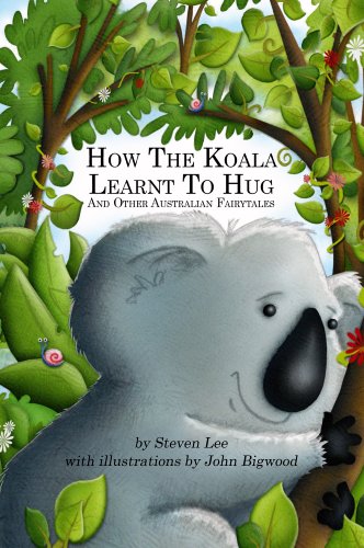 Stock image for How the Koala Learnt to Hug and Other Australian Fairytales for sale by AwesomeBooks