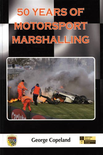 Stock image for 50 Years of Motorsport Marshalling for sale by WorldofBooks