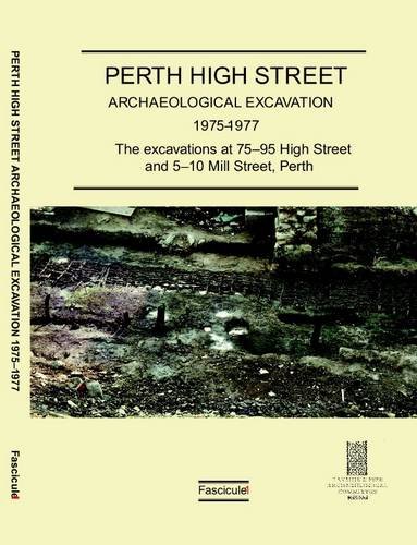 Beispielbild fr Excavations at 75-95 High Street and 5-10 Mill Street, Perth (Fascicule 1) (Perth High Street Archaeological Excavation 1975-1977) zum Verkauf von Reuseabook