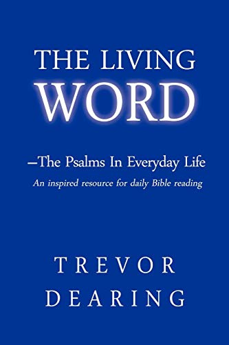 Stock image for The Living Word - The Psalms in Everyday Life for sale by Books Unplugged