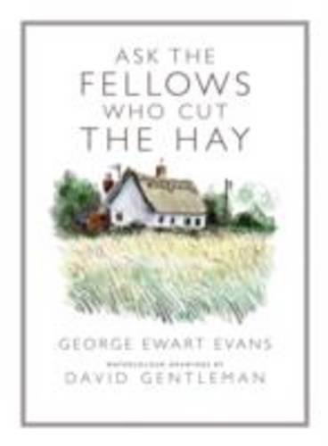Stock image for Ask the Fellows Who Cut the Hay for sale by Revaluation Books