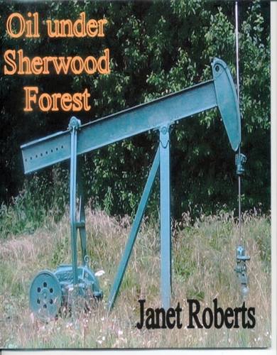 Beispielbild fr Oil Under Sherwood Forest zum Verkauf von WorldofBooks