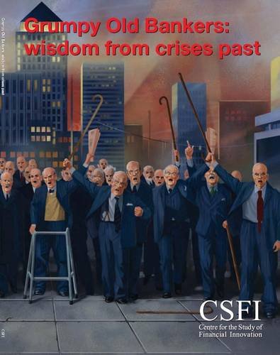Stock image for Grumpy Old Bankers: Wisdom from Crises Past for sale by Harry Righton