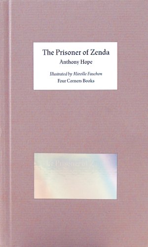 9780956192851: The Prisoner of Zenda - Illustrated by Mireille Fauchon. Four Corners Familiars 7: 07 (Four Corner Familiars)