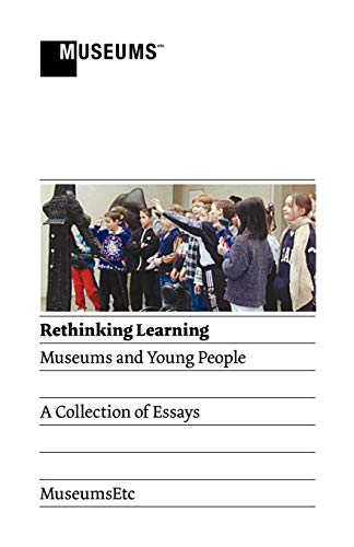 Stock image for Rethinking Learning Museums and Young People for sale by PBShop.store US
