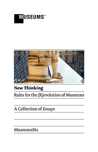 Beispielbild fr New Thinking: Rules for the (R)Evolution of Museums zum Verkauf von ThriftBooks-Dallas