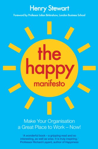 Beispielbild fr The Happy Manifesto: Make Your Organisation a Great Workplace - Now! zum Verkauf von Better World Books