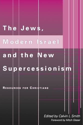 9780956200600: The Jews, Modern Israel and the New Supercessionism: Resources for Christians