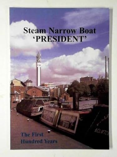 Beispielbild fr Steam Narrow Boat "President": The First Hundred Years zum Verkauf von WorldofBooks