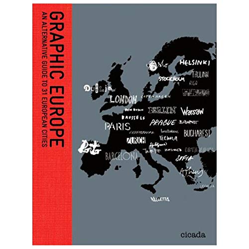 Beispielbild fr Graphic Europe: An Alternative Guide to 31 European Cities zum Verkauf von WorldofBooks