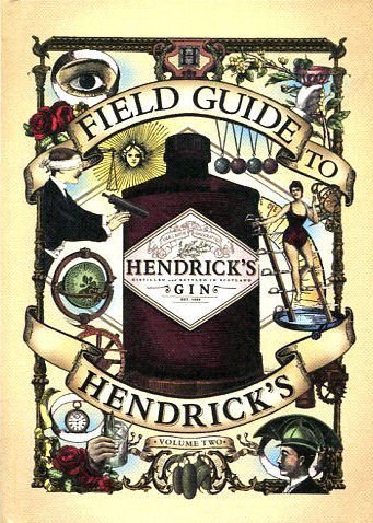 Stock image for Field Guide to Hendrick's Gin - Volume 2 for sale by ThriftBooks-Reno