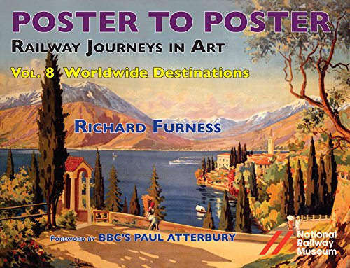 9780956209276: Railway Journeys in Art Volume 8: Worldwide Destinations (Poster to Poster Series)