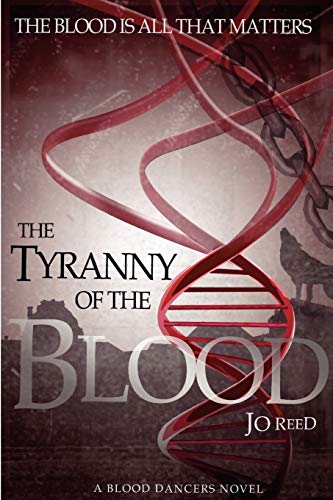 Stock image for The Tyranny of the Blood (Blood Dancers Novel) for sale by AwesomeBooks