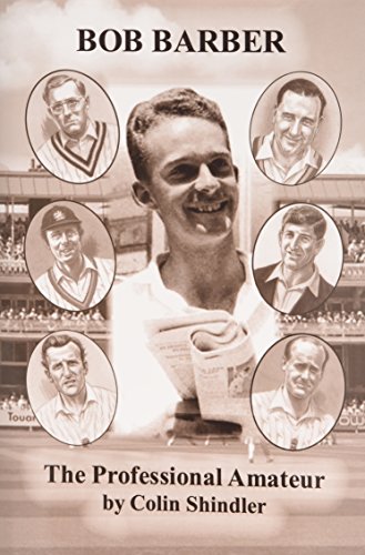 Beispielbild fr The Professional Amateur: The Cricketing Life of Bob Barber zum Verkauf von WorldofBooks