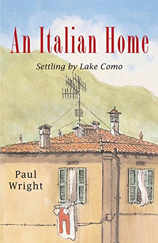 Imagen de archivo de An Italian Home: Settling by Lake Como a la venta por Green Street Books