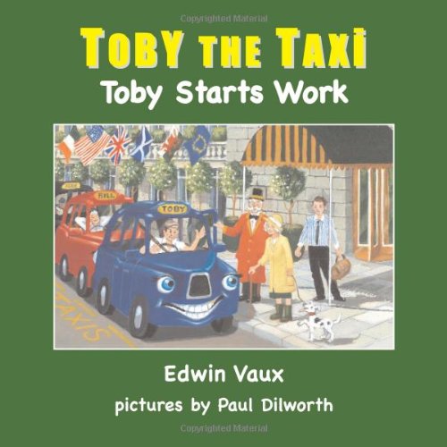 Beispielbild fr Toby Starts Work (Toby the Taxi) zum Verkauf von AwesomeBooks