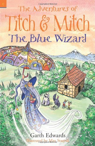 Stock image for The Blue Wizard: 5 (The Adventures of Titch and Mitch) for sale by WorldofBooks