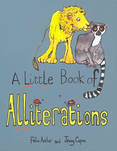 Stock image for A Little Book of Alliterations for sale by GF Books, Inc.