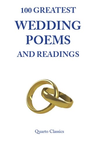 Beispielbild fr 100 Greatest Wedding Poems and Readings: The most romantic readings from the best writers in history zum Verkauf von SecondSale