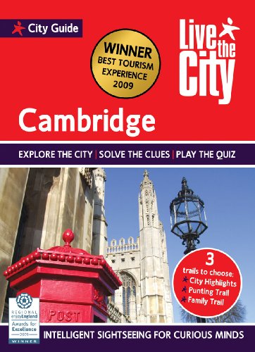 Stock image for Live the City Guide to Cambridge: Best Tourism Experience 2009 East of England: The Step-by-step Sightseeing Guide (Live the City Guides) for sale by WorldofBooks