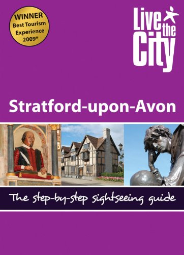 9780956243812: Live the City Guide to Stratford-upon-Avon: The Step-by-Step Sightseeing Guide (Live the City Guides)