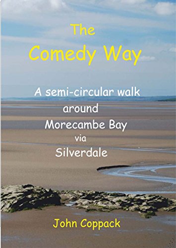 Imagen de archivo de The Comedy Way A semicircular walk around Morecambe Bay via Silverdale a la venta por PBShop.store US