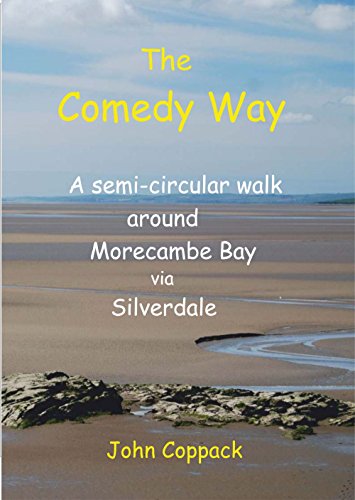 Stock image for The Comedy Way A semicircular walk around Morecambe Bay via Silverdale for sale by PBShop.store US