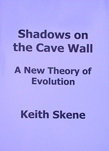 Beispielbild fr Shadows on the Cave Wall: A New Theory of Evolution zum Verkauf von AwesomeBooks