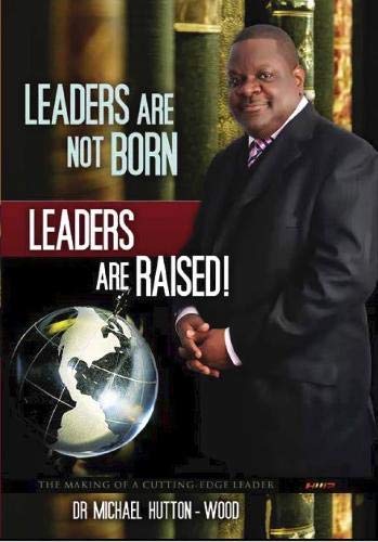 Imagen de archivo de Leaders Are Not Born, Leaders Are Raised 2013: The Making of a Cutting-Edge Leader (Leaders Are Not Born, Leaders Are Raised: The Making of a Cutting-Edge Leader) a la venta por AwesomeBooks