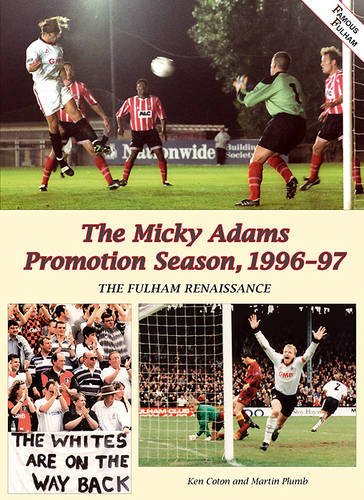 Beispielbild fr The Micky Adams Promotion Season, 1996-97: The Fulham Renaissance zum Verkauf von WorldofBooks