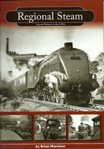 9780956258106: Regional Steam: Pt.1: Around Britain in the 1950's