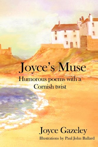 Joyce's Muse: Humorous Poems with a Cornish Twist - Joyce Gazeley, Paul John Ballard