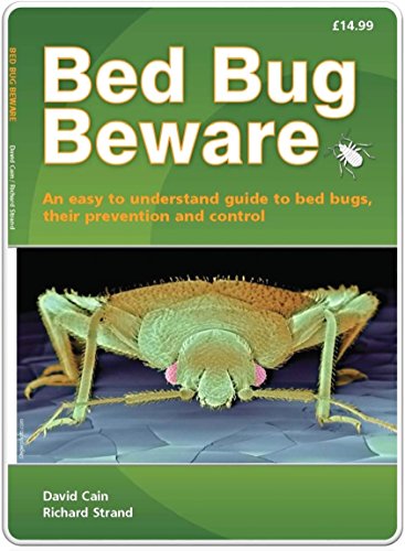 Stock image for Bed Bug Beware: An Easy to Understand Guide to Bed Bugs, Their Prevention + Control for sale by WorldofBooks