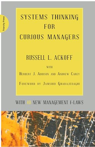 Beispielbild fr Systems Thinking for Curious Managers: With 40 New Management F-Laws zum Verkauf von Monster Bookshop