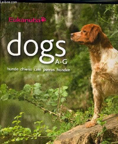 9780956264213: Dogs Honen Chiens Hunde Cani Perros A-G: v. 1