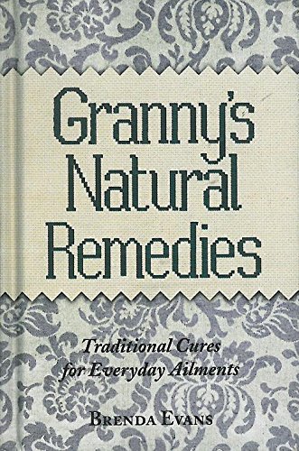 Beispielbild fr Granny's Natural Remedies: Traditional Cures for Everyday Elements zum Verkauf von WorldofBooks