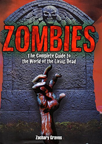 Stock image for Zombies: The Complete Guide to the World of the Living Dead for sale by Better World Books