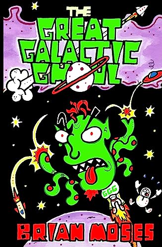 The Great Galactic Ghoul (Poetry) (9780956265609) by Moses, Brian