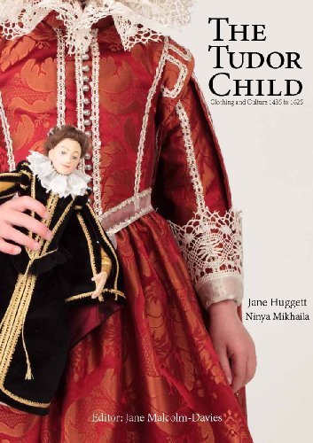 9780956267429: The Tudor Child: Clothing and Culture 1485 to 1625