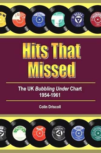 9780956267993: Hits That Missed: The UK Bubbling Under Chart 1954-1961